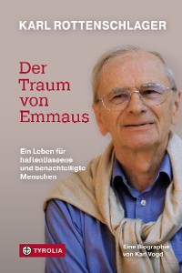 Cover Karl Rottenschlager – Der Traum von Emmaus