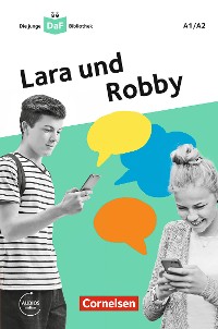 Cover Die junge DaF-Bibliothek: Lara und Robby, A1/A2
