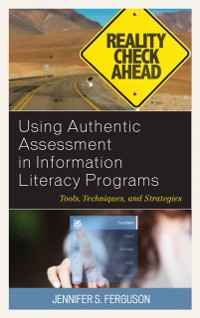 Cover Using Authentic Assessment in Information Literacy Programs
