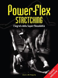 Cover Power-Flex Stretching - I Segreti della Super Flessibilità