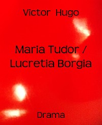 Cover Maria Tudor / Lucretia Borgia