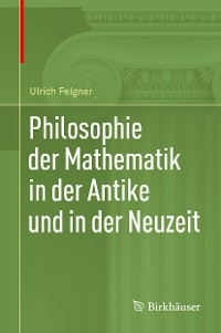 Cover Philosophie der Mathematik in der Antike und in der Neuzeit