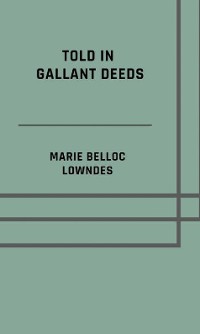 Cover Told in gallant deeds