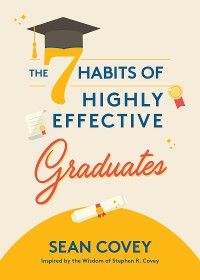 Cover 7 Habits of Highly Effective Graduates