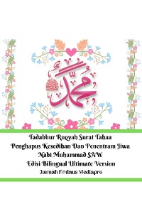 Cover Tadabbur Ruqyah Surat Tahaa Penghapus Kesedihan Dan Penentram Jiwa Nabi Muhammad SAW Edisi Bilingual Ultimate Version