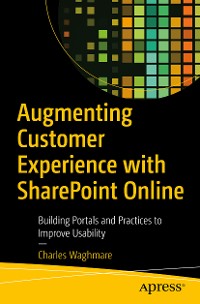 Cover Augmenting Customer Experience with SharePoint Online