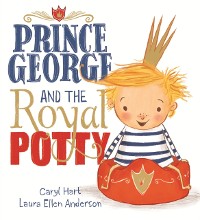 Cover Prince George and the Royal Potty
