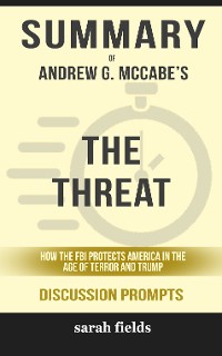 Cover Summary: Andrew G. McCabe's The Threat