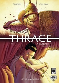 Cover Thrace (1) : O Iuevenes Lupi (Ô jeunes loups)