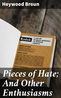 Cover Pieces of Hate; And Other Enthusiasms