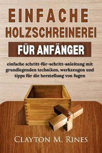 Cover Einfache Holzschreinerei Für Anfänger