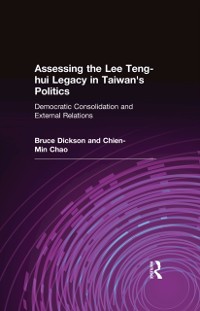 Cover Assessing the Lee Teng-hui Legacy in Taiwan''s Politics