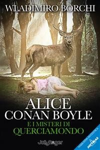 Cover Alice Conan Boyle e i misteri di Querciamondo