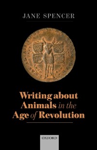 Cover Writing About Animals in the Age of Revolution