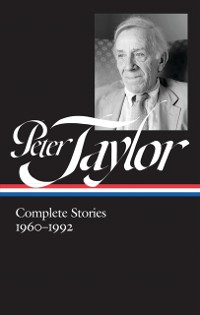 Cover Peter Taylor: Complete Stories 1960-1992 (LOA #299)