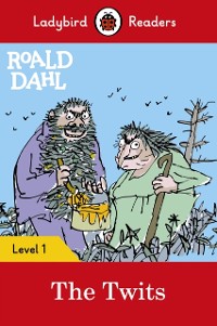 Cover Ladybird Readers Level 1 - Roald Dahl - The Twits (ELT Graded Reader)