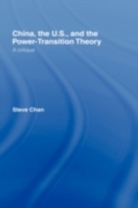 Cover China, the US and the Power-Transition Theory