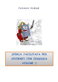 Cover Storia facilitata per studenti con dislessia. Volume 2