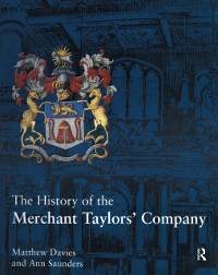 Cover History of the Merchant Taylors' Company