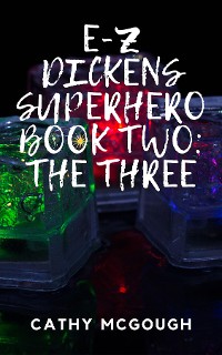 Cover E-Z DICKENS SUPERHERO BOOK TWO