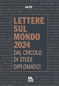 Cover Lettere sul mondo. Dal Circolo di Studi Diplomatici 2024