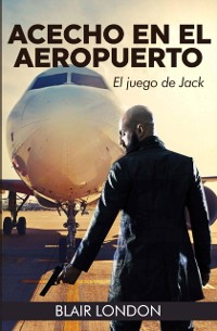 Cover Achecho en el aeropuerto: El juego de Jack