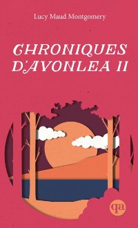 Cover Chroniques d''Avonlea II