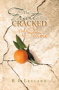 Cover The Fruit That Cracked the Stone