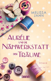 Cover Aurélie und die Nähwerkstatt der Träume
