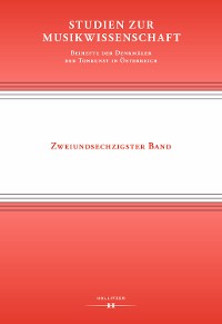 Cover Studien zur Musikwissenschaft - Beihefte der Denkmäler der Tonkunst in Österreich. Band 62