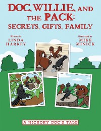 Cover Doc, Willie, and the Pack: Secrets, Gifts, Family