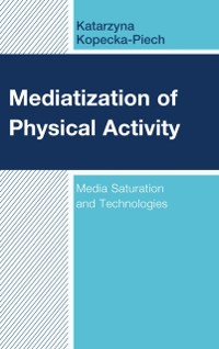 Cover Mediatization of Physical Activity