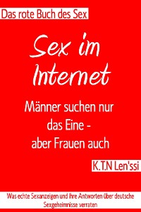 Cover Das rote Buche des Sex - Sex im Internet: Männer suchen nur das Eine - aber Frauen auch