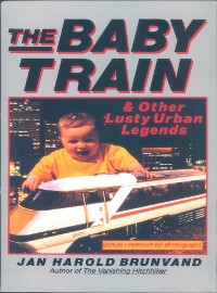 Cover The Baby Train and Other Lusty Urban Legends
