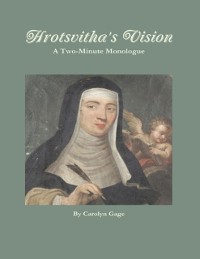 Cover Hrotsvitha''s Vision : A Two - Minute Monologue