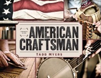 Cover Portraits of the American Craftsman