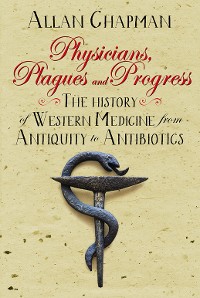Cover Physicians, Plagues and Progress
