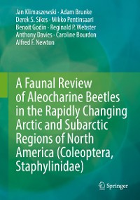 Cover A Faunal Review of Aleocharine Beetles in the Rapidly Changing Arctic and Subarctic Regions of North America (Coleoptera, Staphylinidae)