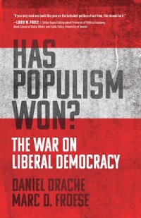 Cover Has Populism Won? : The War on Liberal Democracy