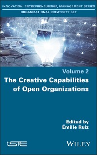 Cover The Creative Capabilities of Open Organizations