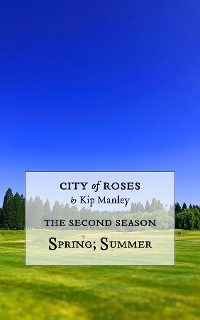 Cover Spring; Summer: City of Roses