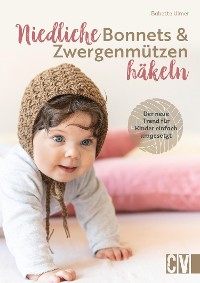 Cover Niedliche Bonnets und Zwergenmützen häkeln