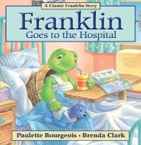 Cover Franklin Goes to the Hospital