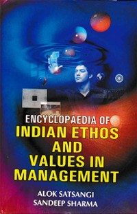 Cover Encyclopaedia Of Indian Ethos And Values In Management