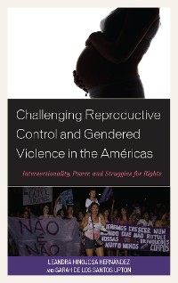 Cover Challenging Reproductive Control and Gendered Violence in the Américas