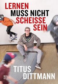 Cover Lernen muss nicht scheiße sein