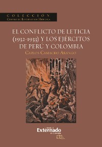 Cover El conflicto de Leticia (1932-1933) y los ejércitos de Perú y Colombia