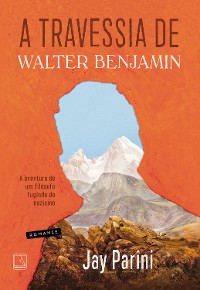 Cover A travessia de Walter Benjamin