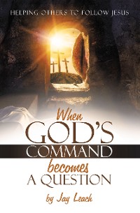Cover WHEN GOD’S COMMAND BECOMES A QUESTION