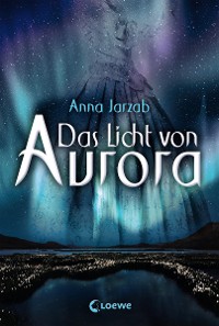 Cover Das Licht von Aurora (Band 1)